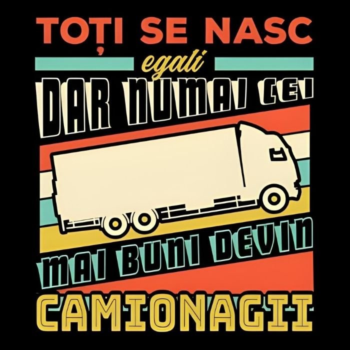 Sacoșă Tote „Toți se Nasc Egali, dar Cei Mai Buni Devin Camionagii” - Atelier Magic