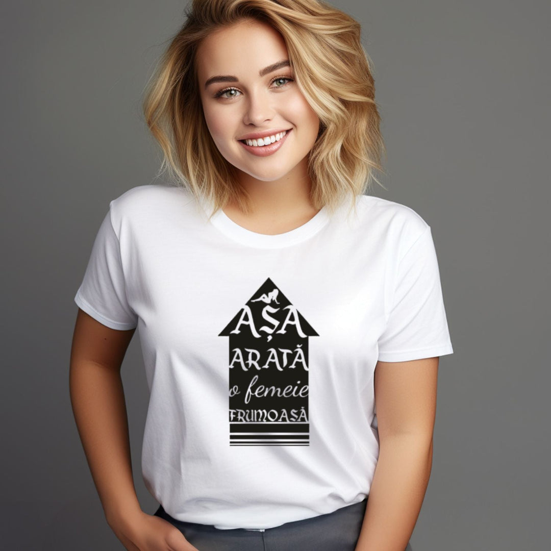 Tricou personalizat Femeie Frumoasă - Cadouri Personalizate